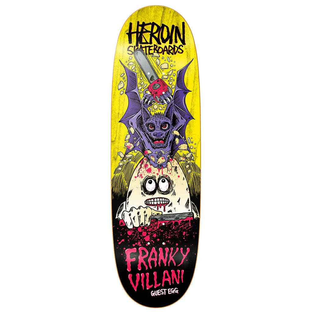 Heroin Franky Villani Guest Egg Deck - 9.5″