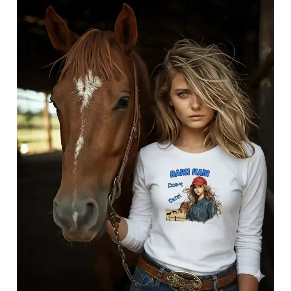 Funny Farm Shirt Apparel, Barn Hair Don't Care Long Sleeve T-Shirt