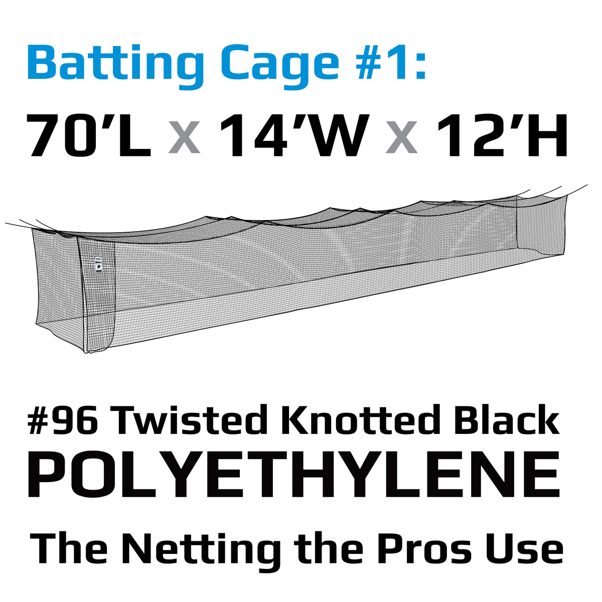 JUGS Batting Cage Nets in Cage 1: 70' L x 14' W x 12' H / #96 Twisted Knotted Black Polyethylene - Front View