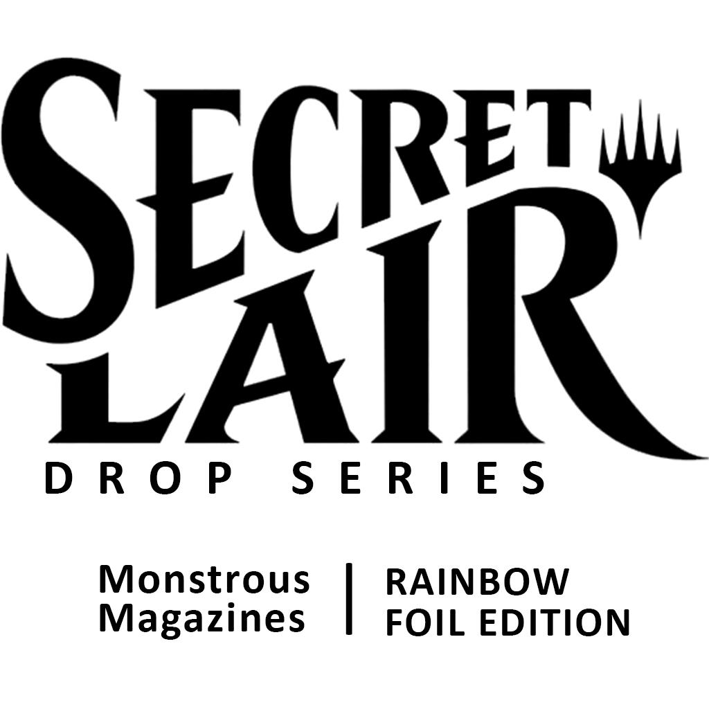 Secret Lair Drop: Monstrous Magazines - Rainbow Foil Edition [SLD]