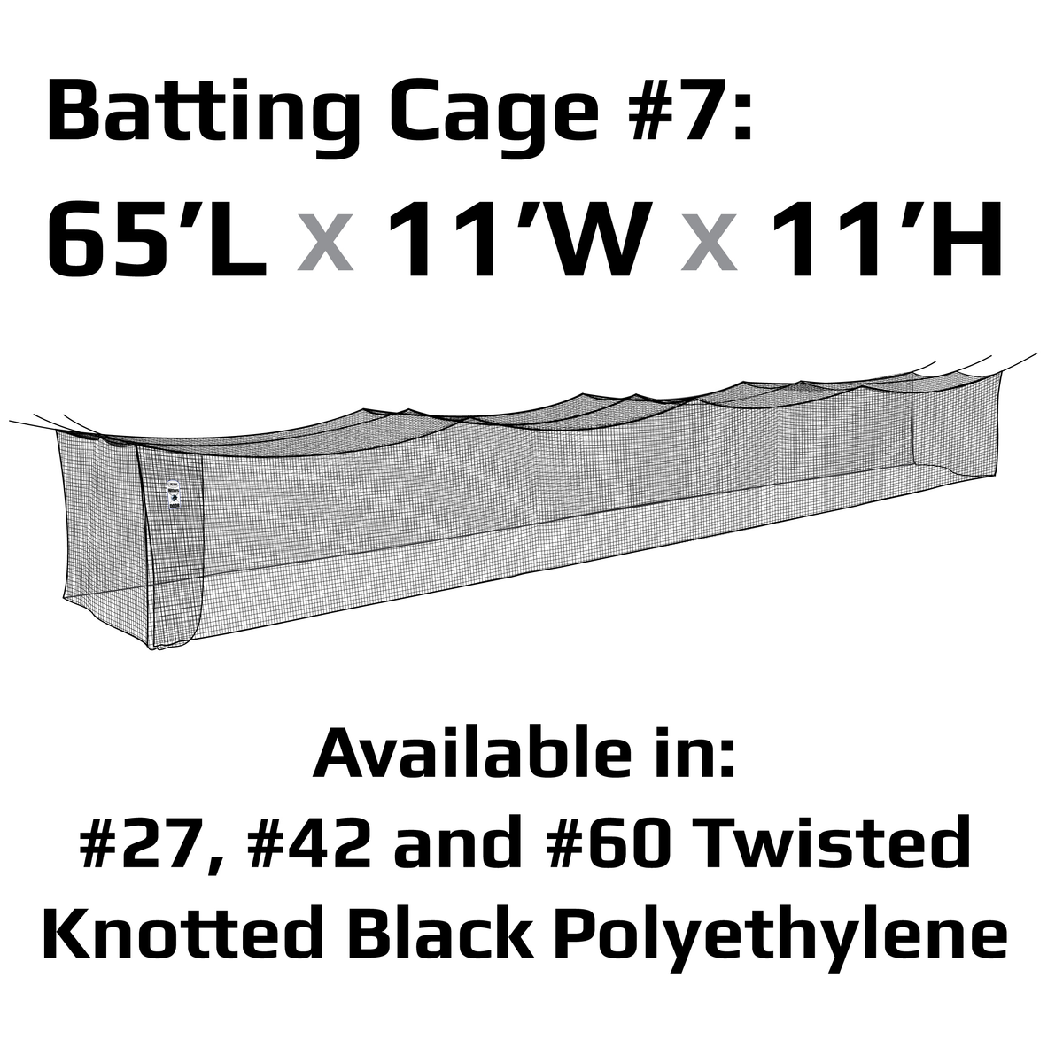 JUGS Batting Cage Nets in Cage 7: 65' L x 11' W x 11' H / #42 Twisted Knotted Black Polyethylene - Front View