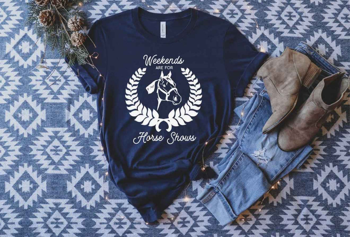Weekends are for Horse Shows Tee