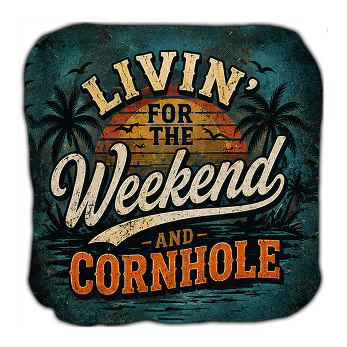 Livin' For The Weekend and Cornhole Cornhole Bags Set of 4 - Great Call Athletics