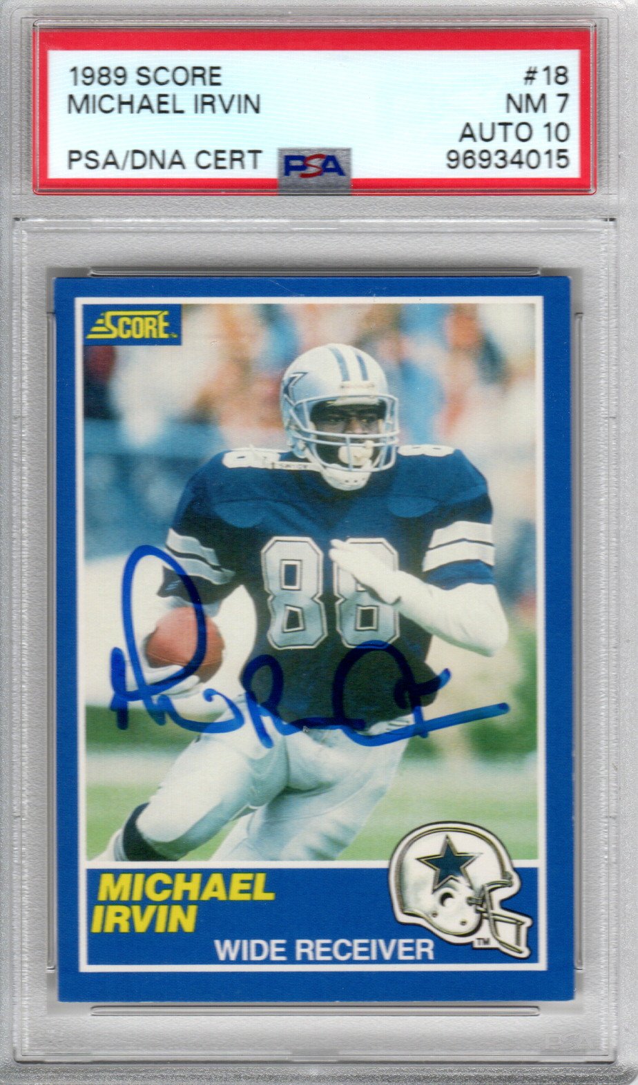 Michael Irvin Signed 1989 Score #18 Cowboys Rookie Card – PSA NM-7 Auto 10