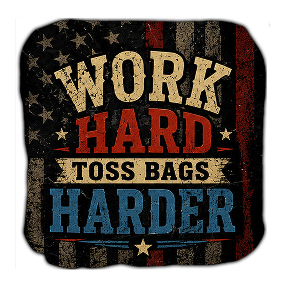 Work Hard Toss Your Bags Cornhole Bags Set of 4 - Great Call Athletics